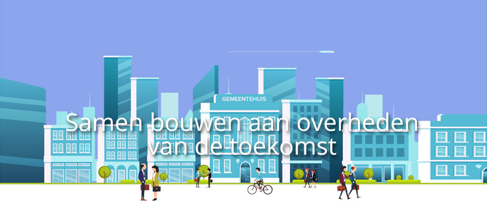 Samen bouwen aan overheden van de toekomst